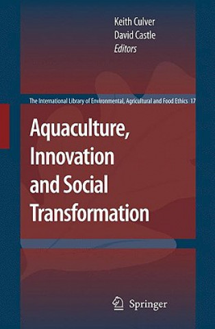 Könyv Aquaculture, Innovation and Social Transformation Keith Culver
