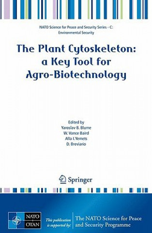 Knjiga Plant Cytoskeleton: a Key Tool for Agro-Biotechnology Yaroslav B. Blume