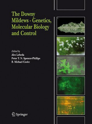 Book Downy Mildews - Genetics, Molecular Biology and Control Ales Lebeda
