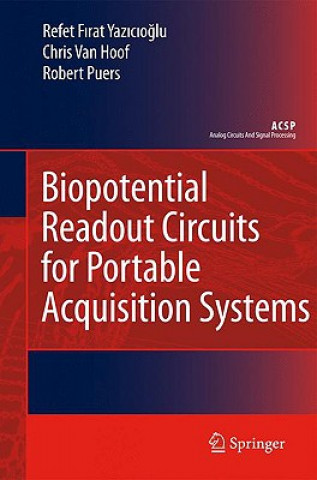 Carte Biopotential Readout Circuits for Portable Acquisition Systems Refet Firat Yazicioglu