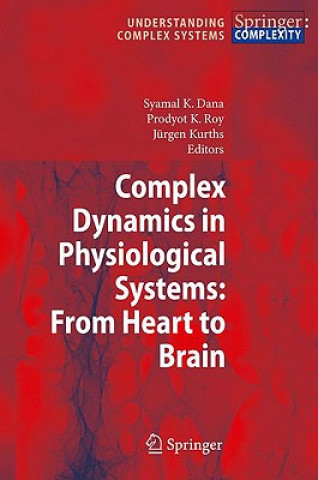 Kniha Complex Dynamics in Physiological Systems: From Heart to Brain Syamal K. Dana