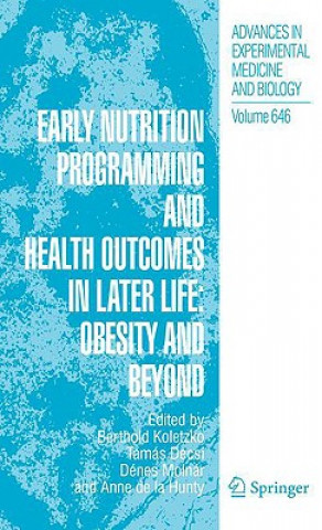 Kniha Early Nutrition Programming and Health Outcomes in Later Life: Obesity and beyond Berthold Koletzko