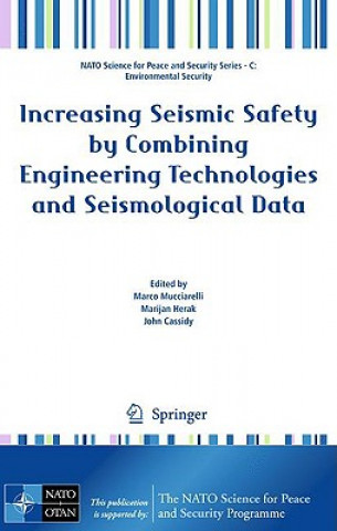 Könyv Increasing Seismic Safety by Combining Engineering Technologies and Seismological Data Marco Mucciarelli
