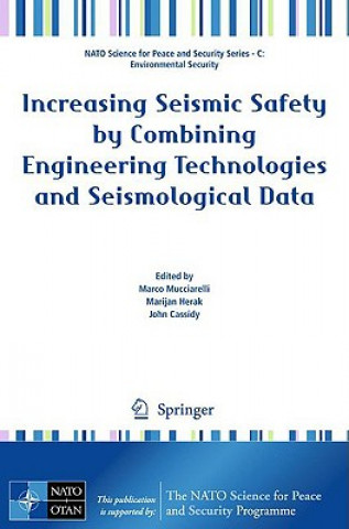 Könyv Increasing Seismic Safety by Combining Engineering Technologies and Seismological Data Marco Mucciarelli
