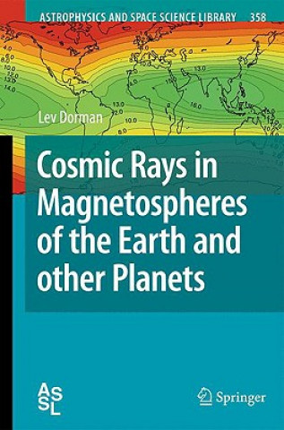 Kniha Cosmic Rays in Magnetospheres of the Earth and other Planets Lev Dorman