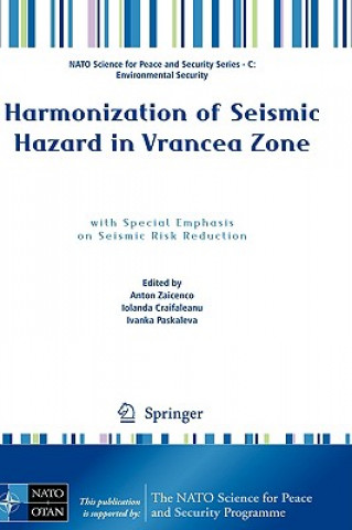 Kniha Harmonization of Seismic Hazard in Vrancea Zone Anton Zaicenco