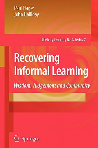 Книга Recovering Informal Learning Paul Hager