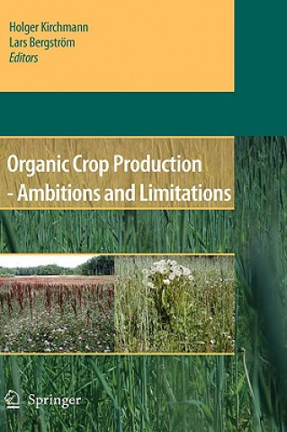 Könyv Organic Crop Production - Ambitions and Limitations Holger Kirchmann