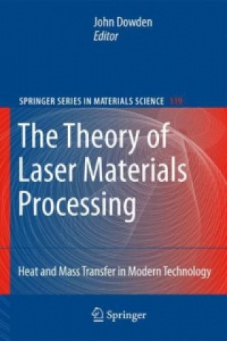 Könyv Theory of Laser Materials Processing John Dowden