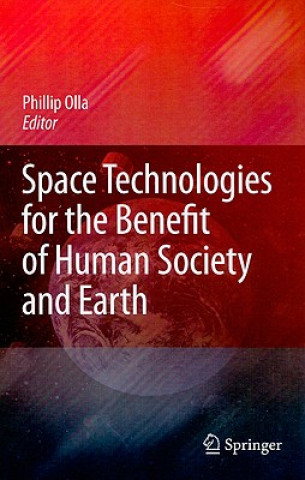 Könyv Space Technologies for the Benefit of Human Society and Earth Phillip Olla