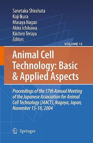 Kniha Animal Cell Technology: Basic & Applied Aspects Sanetaka Shirahata