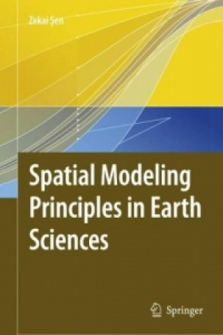 Kniha Spatial Modeling Principles in Earth Sciences Zekai Sen