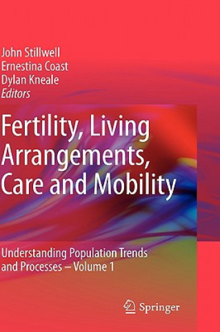 Kniha Fertility, Living Arrangements, Care and Mobility John Stillwell