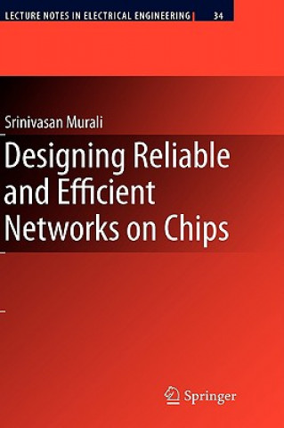 Könyv Designing Reliable and Efficient Networks on Chips Srinivasan Murali