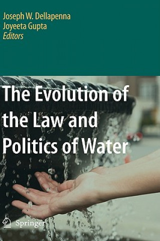 Kniha Evolution of the Law and Politics of Water Joseph W. Dellapenna