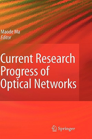 Knjiga Current Research Progress of Optical Networks Lin Ma