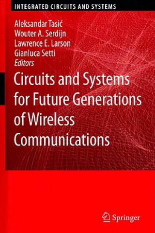 Knjiga Circuits and Systems for Future Generations of Wireless Communications Aleksandr Tasic