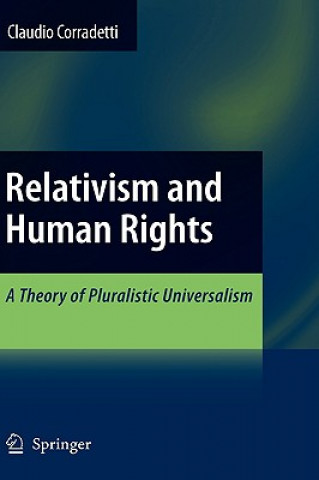Kniha Relativism and Human Rights Claudio Corradetti