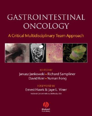 Kniha Gastrointestinal Oncology - A Critical Multidisciplinary Approach Janusz Jankowski