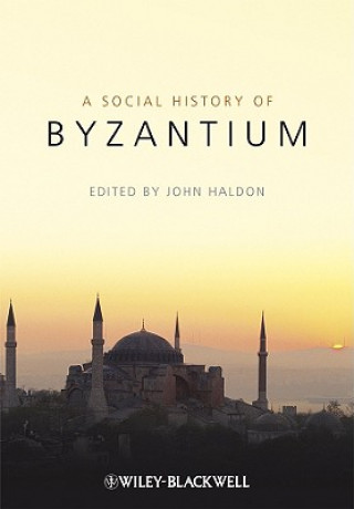 Livre Social History of Byzantium John Haldon