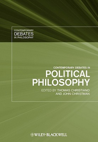 Könyv Contemporary Debates in Political Philosophy Thomas Christiano
