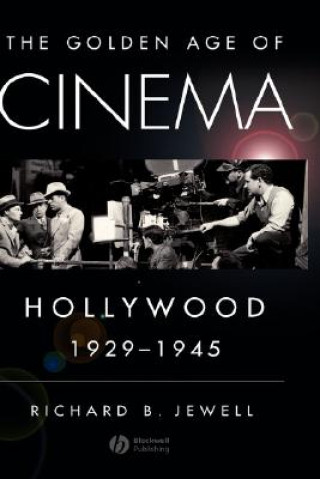Книга Golden Age of Cinema - Hollywood 1929-1945 Richard Jewell