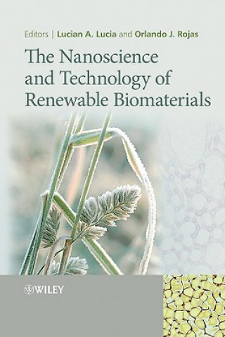 Kniha Nanoscience and Technology of Renewable Biomaterials Lucian A. Lucia