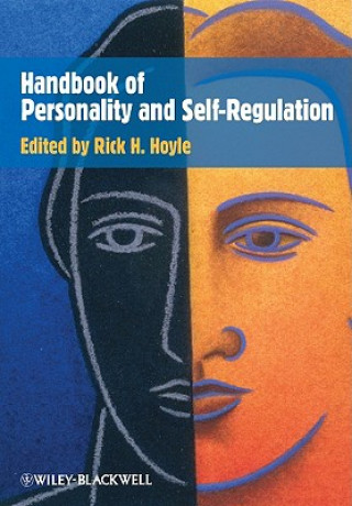 Carte Handbook of Personality and Self-Regulation Rick H. Hoyle