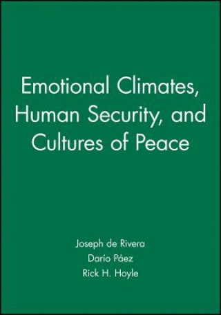 Carte Emotional Climates, Human Security and Cultures of Peace Joseph DeRivera