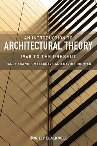 Carte Introduction to Architectural Theory Harry Francis Mallgrave
