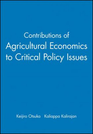 Könyv Contributions of Agricultural Economics to Critical Policy Issues Keijiro Otsuka