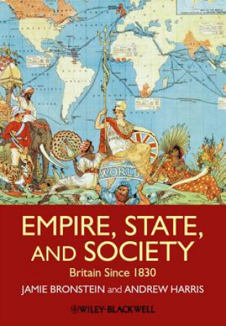 Kniha Empire, State, and Society - Britain since 1830 Jamie L. Bronstein