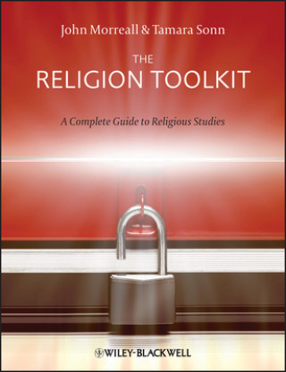 Carte Religion Toolkit - A Complete Guide to Religious Studies John Morreall