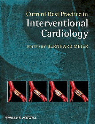 Kniha Current Best Practice in Interventional Cardiology Bernhard Meier