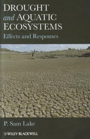 Carte Drought and Aquatic Ecosystems - Effects and Responses P. Sam Lake