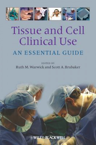 Book Tissue and Cell Clinical Use - An Essential Guide Ruth M. Warwick