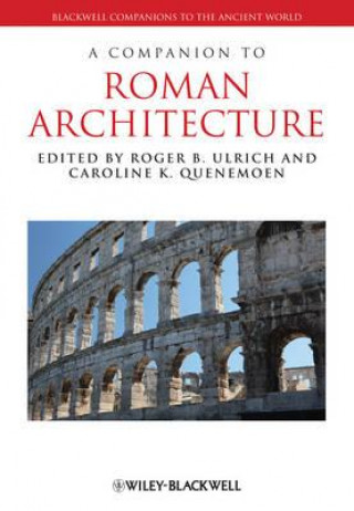 Kniha Companion to Roman Architecture Roger B. Ulrich