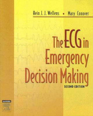 Книга ECG in Emergency Decision Making Hein J. J. Wellens