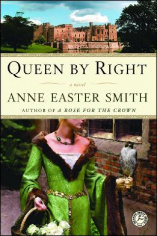 Book Queen by Right Anne Easter Smith