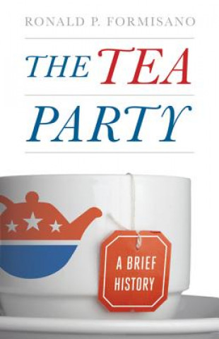 Livre Tea Party Ronald P. Formisano