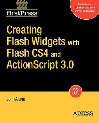 Buch Creating Flash Widgets with Flash CS4 and ActionScript 3.0 John Arana