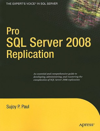 Könyv Pro SQL Server 2008 Replication Sujoy Paul