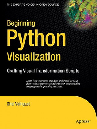 Kniha Beginning Python Visualization Shai Vaingast