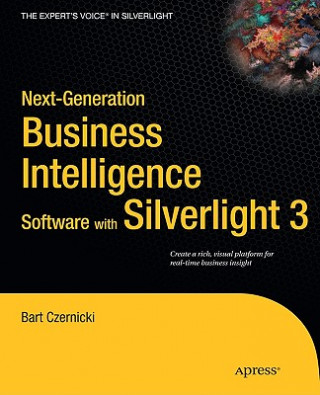 Książka Next-Generation Business Intelligence Software with Silverlight 3 Bart Czernicki