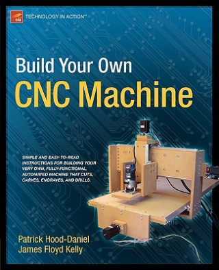 Книга Build Your Own CNC Machine James Floyd Kelly