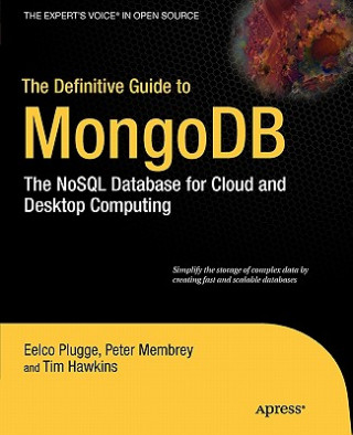 Könyv The Definitive Guide to MongoDB Peter Membrey