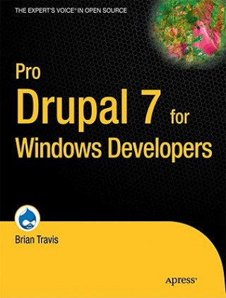 Kniha Pro Drupal 7 for Windows Developers Brian E. Travis