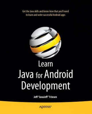 Книга Learn Java for Android Development Jeff Friesen