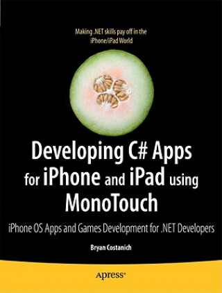 Buch Developing C# Apps for iPhone and iPad using MonoTouch Bryan Costanich