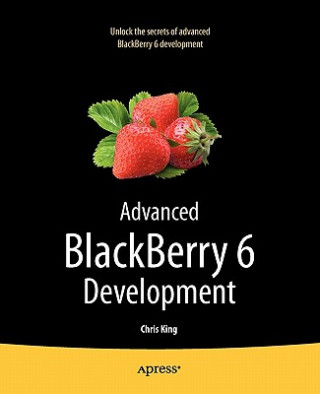 Carte Advanced BlackBerry 6 Development Chris King